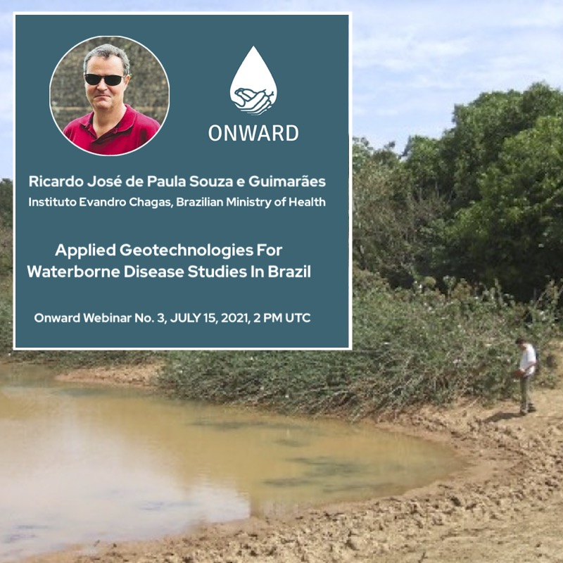 ONWARD Webinar 3 - Applied Geotechnologies For Waterborne Disease Studies In Brazil